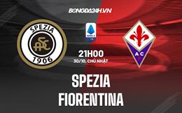 Nhận định -  Spezia vs Fiorentina 21h00 ngày 30/10 (Serie A 2022/23)