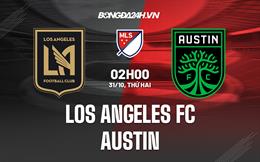 Nhận định Los Angeles FC vs Austin 2h00 ngày 31/10(Nhà nghề Mỹ 2022)