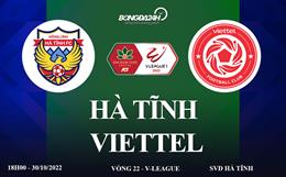 Trực tiếp VTV2 Hà Tĩnh vs Viettel link xem V-League 2022