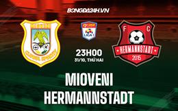 Nhận định Mioveni vs Hermannstadt 23h00 ngày 31/10 (VĐQG Romania 2022/23)