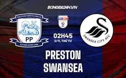 Nhận định,  Preston vs Swansea 2h45 ngày 2/11 (Hạng Nhất Anh 2022/23)