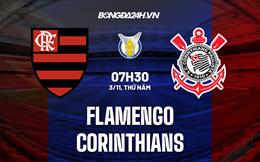 Nhận định, dự đoán  Flamengo vs Corinthians 7h30 ngày 3/11 (VĐQG Brazil 2022)