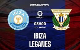 Nhận định, dự đoán Ibiza vs Leganes 3h00 ngày 2/11 (Hạng 2 Tây Ban Nha 2022/23)