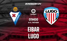 Nhận định -  Eibar vs Lugo 1h00 ngày 3/11 (Hạng 2 Tây Ban Nha 2022/23)