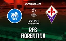 Nhận định -  RFS vs Fiorentina 22h30 ngày 3/11 (Europa Conference League 2022/23)