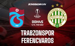 Nhận định Trabzonspor vs Ferencvaros 0h45 ngày 4/11 (Europa League 2022/23)