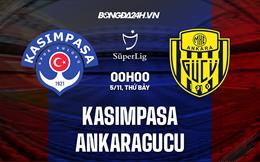 Nhận định Kasimpasa vs Ankaragucu 0h00 ngày 5/11 (VĐQG Thổ Nhĩ Kỳ 2022/23)