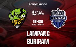 Nhận định -  Lampang vs Buriram 18h30 ngày 5/11 (VĐQG Thái Lan 2022/23)