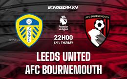 Nhận định -  Leeds vs Bournemouth 22h00 ngày 5/11 (Ngoại hạng Anh 2022/23)