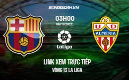 Link xem trực tiếp Barca vs Almeria 3h00 ngày 6/11 (La Liga 2022/23)