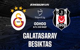 Nhận định Galatasaray vs Besiktas 00h00 ngày 6/11 (VĐQG Thổ Nhĩ Kỳ 2022/23)