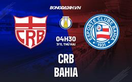 Nhận định, dự đoán CRB vs Bahia 4h30 ngày 7/11 (Hạng 2 Brazil 2022)