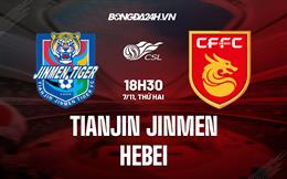 Nhận định Tianjin Jinmen vs Hebei 18h30 ngày 7/11 (VĐQG Trung Quốc 2022)