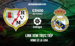 Link xem trực tiếp Vallecano vs Real Madrid 3h00 ngày 8/11 (La Liga 2022/23)