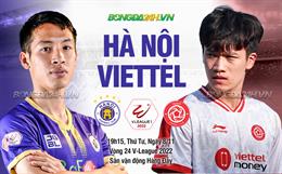 Nhận định Hà Nội vs Viettel (19h15 ngày 9/11): Hùm chết để da