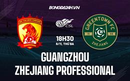 Nhận định Guangzhou vs Zhejiang Professional 14h00 ngày 8/11 (VĐQG Trung Quốc 2022)