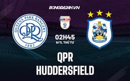 Nhận định bóng đá QPR vs Huddersfield 2h45 ngày 9/11 (Hạng Nhất Anh 2022/23)