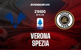 Nhận định -  Verona vs Spezia 21h00 ngày 13/11 (Serie A 2022/23)