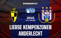 Nhận định Lierse Kempenzonen vs Anderlecht 2h45 ngày 11/11 (Cúp QG Bỉ 2022/23)