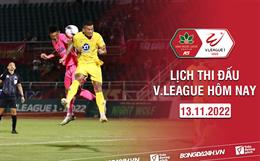 Lịch thi đấu V.League 2022 ngày hôm nay 13/11: Thiên Trường điểm hẹn