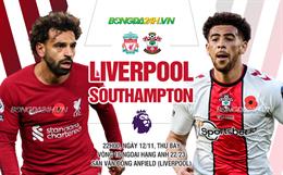 Nhận định Liverpool vs Southampton (22h00 ngày 12/11): Tiếp đà hưng phấn