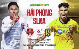 Nhận định bóng đá Hải Phòng vs SLNA 17h00 ngày 13/11 (V-League 2022)