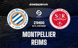 Nhận định - dự đoán Montpellier vs Reims 21h00 ngày 13/11 (Ligue 1 2022/23)