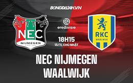 Nhận định NEC Nijmegen vs Waalwijk 18h15 ngày 13/11 (VĐQG Hà Lan 2022/23)