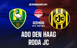 Nhận định bóng đá ADO Den Haag vs Roda JC 2h00 ngày 17/11 (Hạng 2 Hà Lan 2022/23)