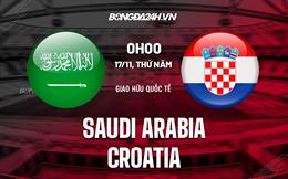Nhận định Saudi Arabia vs Croatia 19h00 ngày 16/11 (Giao hữu quốc tế)