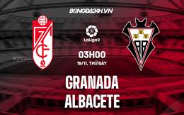 Nhận định Granada vs Albacete 3h00 ngày 19/11 (Hạng 2 TBN 2022/23)