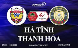 Link xem Hà Tĩnh vs Thanh Hóa trực tiếp V-League 2022 ở đâu ?