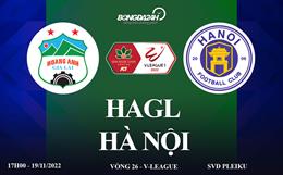 Link xem HAGL vs Hà Nội trực tiếp VTV5 V-League 2022 ở đâu ?