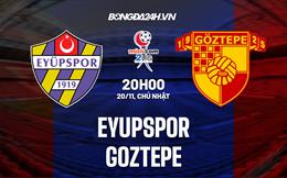 Nhận định Eyupspor vs Goztepe 20h00 ngày 20/11 (Hạng 2 Thổ Nhĩ Kỳ 2022/23)