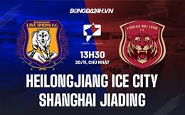 Nhận định Heilongjiang Ice City vs Shanghai Jiading 13h30 ngày 20/11 (Hạng 2 Trung Quốc 2022)