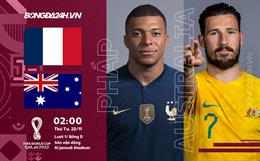 Nhận định Pháp vs Australia (2h ngày 23/11): Vạn sự khởi đầu nan