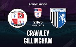 Nhận định, dự đoán Crawley vs Gillingham 2h45 ngày 23/11 (Hạng 4 Anh 2022/23)