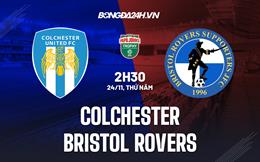 Nhận định Colchester vs Bristol Rovers 2h30 ngày 24/11 (EFL Trophy 2022/23)