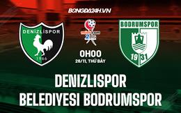 Nhận định Denizlispor vs Belediyesi Bodrumspor 0h00 ngày 26/11 (Hạng 2 Thổ Nhĩ Kỳ 2022/23)