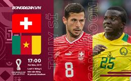 Nhận định Thụy Sĩ vs Cameroon (17h00 ngày 24/11): Sống nhờ hơi thở Embolo