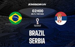 Kết quả Brazil vs Serbia: Chiến thắng vừa đủ vượt handicap