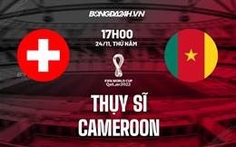 Kết quả trận đấu Thụy Sĩ vs Cameroon: Khó khăn như dự đoán