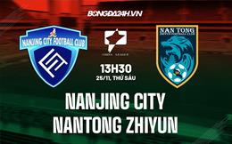 Nhận định Nanjing City vs Nantong Zhiyun 13h30 ngày 25/11 (Hạng 2 Trung Quốc 2022)