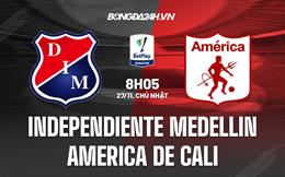 Nhận định Independiente Medellin vs America de Cali 8h05 ngày 27/11 (VĐQG Colombia 2022)