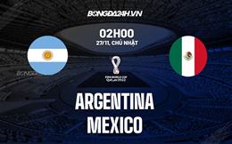 Kết quả Argentina vs Mexico: 3 điểm đầu tiên của đội bóng Nam Mỹ