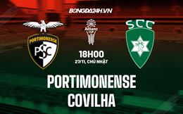 Nhận định Portimonense vs Covilha 18h00 ngày 27/11 (Cúp Liên đoàn BĐN 2022/23)