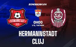 Nhận định -  Hermannstadt vs Cluj 0h00 ngày 1/12 (VĐQG Romania 2022/23)