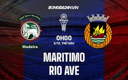 Nhận định Maritimo vs Rio Ave 0h00 ngày 2/12 (Cúp Liên đoàn Bồ Đào Nha 2022/23)