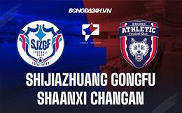 Nhận định -  Shijiazhuang Gongfu vs Shaanxi Changan 13h00 ngày 3/12 (Hạng 2 Trung Quốc 2022)