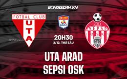 Nhận định UTA Arad vs Sepsi OSK 20h30 ngày 2/12 (VĐQG Romania 2022/23)